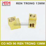 Co noi 90 ren trong 13mm dong thau