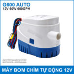 May bom chim tu dong 12V G600 Auto