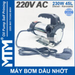 May bom dau nhot 220V 230W 45L Oring MTM gia re