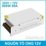 Nguon to ong 12V 50A 600W