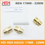 Noi ren ngoai 17mm 22mm dong