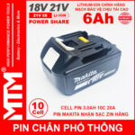 Pin chan pho thong makita 10cell 6Ah nhan sac zin chinh hang