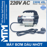 ban may bom dau nhot 220V 230W 45L Oring MTM