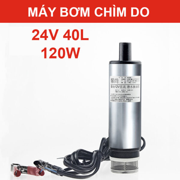 bom chim dau nhot 24v 40l 120w 1