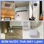 cach su dung bom nuoc thai may lanh 1