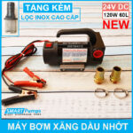may bom xang dau nhot 24V 120W 60L Smartpumps