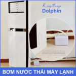 su dung bom nuoc thai may lanh Dolphin